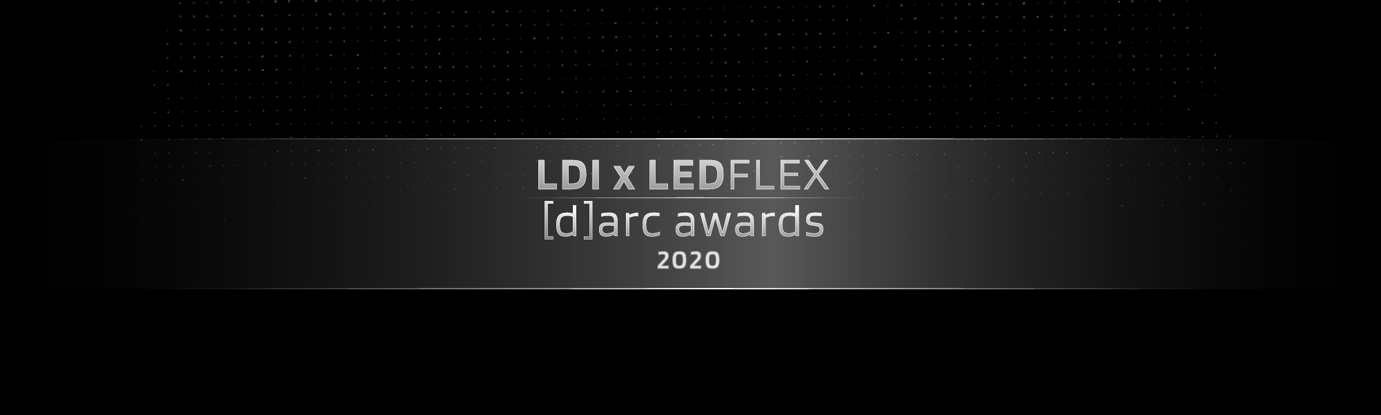 LDI x LEDFlex for Darc Awards 
